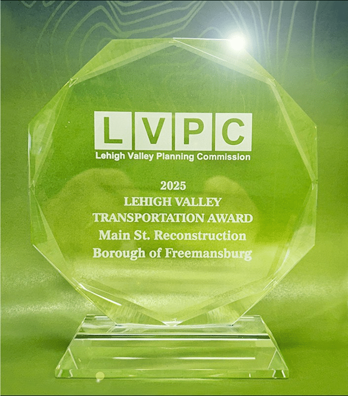 2025 Lehigh Valley Transportation Award for Main St. Reconstruction Borough of Freemansburg with support of Carroll Engineering